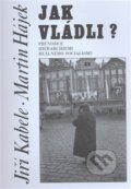 Jak vládli? - Jiří Kabele, Martin Hájek, Doplněk, 2008