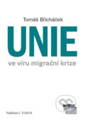 Unie ve víru migrační krize - Tomáš Břicháček, Institut Václava Klause, 2016