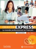 Objectif Express 2 - Livre de l&#039;élève - Anne-Lyse Dubois,  Béatrice Tauzin a kol., Hachette Livre International, 2016