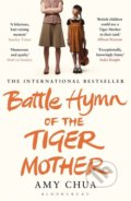 Battle Hymn of the Tiger Mother - Amy Chua, 2012