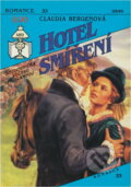 Kniha: Hotel smíření (Claudia Bergen). Ivo Železný, 1993