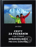 Kniha: Cesty za poznáním a po 13 letech spravedlnost pro Evu Žižkovou (Jan Žižka). , 2015