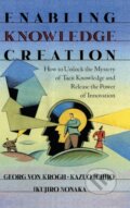 Kniha: Enabling Knowledge Creation (Ikujiro Nonaka, Georg von Krogh a Kazuo Ichijo)