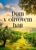 Kniha: Dům v olivovém háji (Emma Cowell). Cosmopolis, 2024