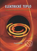 Kniha: Elektrické teplo (Pavel Novák). EQUILIBRIA, 2010
