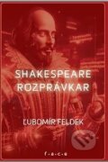 Kniha: Shakespeare - rozprávkar (Ľubomír Feldek). OZ FACE, 2026