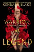 Kniha: Warrior of Legend (Kendare Blake). Oneworld, 2024
