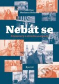 Kniha: Nebát se (Jiří Pasz a Marianna Stránská). Portál, 2024