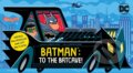 Kniha: Batman: To the Batcave! (Nichole Mara). Harry Abrams, 2024