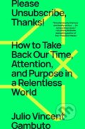 Kniha: Please Unsubscribe, Thanks! (Julio Vincent Gambuto). Simon & Schuster, 2024