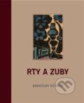 Kniha: Rty a zuby (Bohuslav Reynek)
