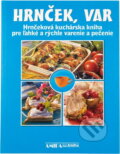 Kniha: Hrnček, var : hrnčeková kuchárska kniha pre ľahké a rýchle varenie a pečenie (Jitka Živsová). Amipa, 2010