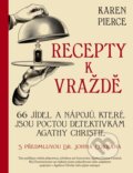 Kniha: Recepty k vraždě (Karen Pierce). Slovart CZ, 2024