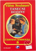 Kniha: Taneční hodiny (Vilém Neubauer). Ivo Železný, 2001