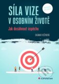 Kniha: Síla vize v osobním životě (Dagmar Kožinová). Grada, 2024
