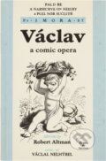Kniha: Jaký je, k čemu je předurčen a kam míří nositel jména Václav : nomenologický obraz (Robert Altman). , 2003