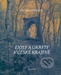 Exily a úkryty v České krajině - Václav Vokolek, Garamond, 2006