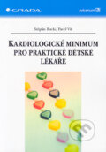 Kniha: Kardiologické minimum pro praktické dětské lékaře (Pavel Vít a Štěpán Rucki)