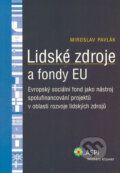 Lidské zdroje a fondy EU - Miroslav Pavlák, ASPI, 2006