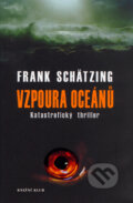 Vzpoura oceánů 1. - Frank Schätzing, 2006