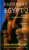 Esoterický Egypt 2 - John Anthony West, 2006