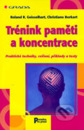 Trénink paměti a koncentrace - Roland R. Geisselhart, Christiane Burkart, 2006