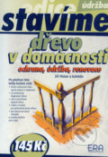 Kniha: Dřevo v domácnosti (Jiří Holan a kolektív). ERA group, 2006