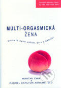 Multiorgasmická žena - Mantak Chia, Rachel Carlton Abrams, Pragma, 2006
