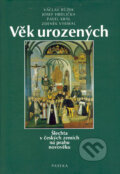 Věk urozených - Václav Bůžek a kol., Paseka, 2002