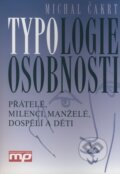 Typologie osobnosti - Michal Čakrt, Management Press, 2005