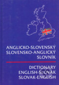 Anglicko-slovenský a slovensko-anglický slovník - Erna Haraksimová, Rita Mokrá, Dagmar Smrčinová, Ottovo nakladatelství, 2006