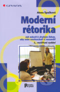 Moderní rétorika - Alena Špačková, Grada, 2006