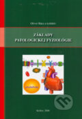 Základy patologickej fyziológie - Oliver Rácz a kol., Aprilla, 2006