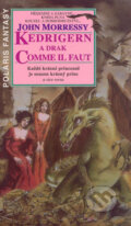 Kniha: Kedrigern a drak Comme il faut (John Morressy). Polaris, 1994
