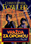 Kniha: Vražda za oponou (Christopher Fowler). BB/art, 2006