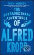 Extraordinary Adventures of Alfred Kropp - Rick Yancey, Bloomsbury, 2006