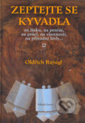 Kniha: Zeptejte se kyvadla (Oldřich Rajsigl). Mladá fronta, 2006