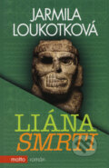 Kniha: Liána smrti (Jarmila Loukotková). Motto, 2006