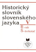 Historický slovník slovenského jazyka V (R - Š), VEDA, 2000