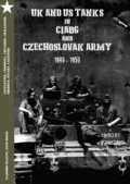 UK and US Tanks in Ciabg and Czechoslovak Army 1940-1950 - Kolektiv autorů, Capricorn Publications, 2016