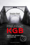 Přisluhovači KGB - Douglas Boyd, Brána, 2016