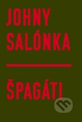 Špagáti - Johny Salónka, Zum Zum production, 2016