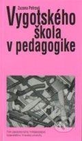 Vygotského škola v pedagogike - Zuzana Petrová, VEDA, 2008