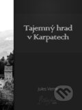 E-kniha: Tajemný hrad v Karpatech (Jules Verne)