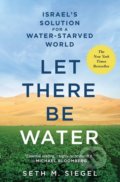 Let There Be Water - Seth M. Siegel, St. Martin´s Press, 2016