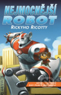 Nejmocnější robot Rickyho Ricotty - Dav Pilkey, Baronet, 2017