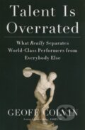 Talent is Overrated - Geoff Colvin, Portfolio, 2008