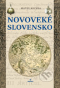 Novoveké Slovensko - Matúš Kučera, 2017