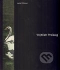 Kniha: Vojtěch Preissig (Lucie Vlčková). Arbor vitae, 2013