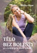 Kniha: Tělo bez bolesti (nastole). nastole, 2024